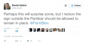 David Quinn's tweet: "Perhaps this will surprise some, but i reckon the sign outside the Pantibar should be allowed to remain in place @pantibliss"