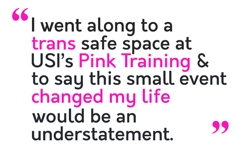 A quote saying that when Toryn first met with the trans community at Pink Training which changed her life
