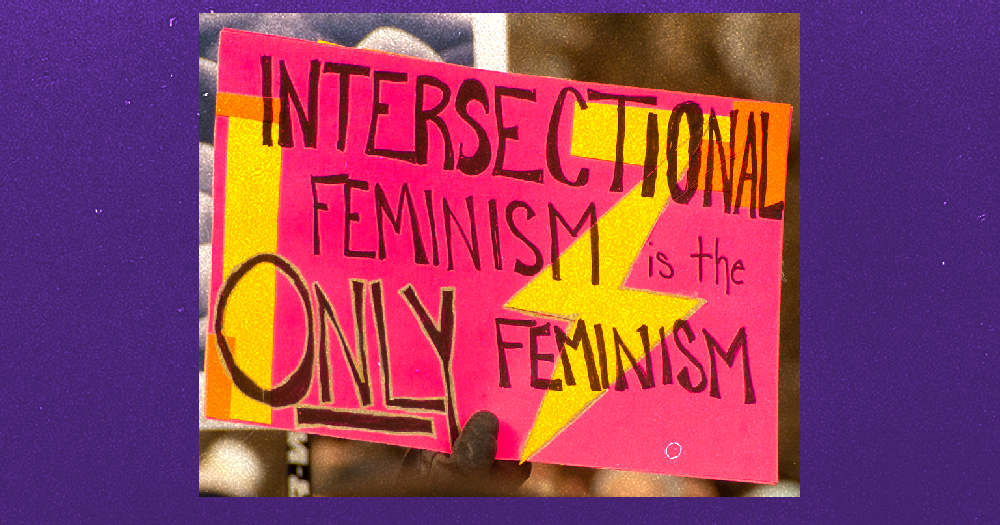 International Women's Day 2021: Bright placard reading Intersectional feminism is the only feminism