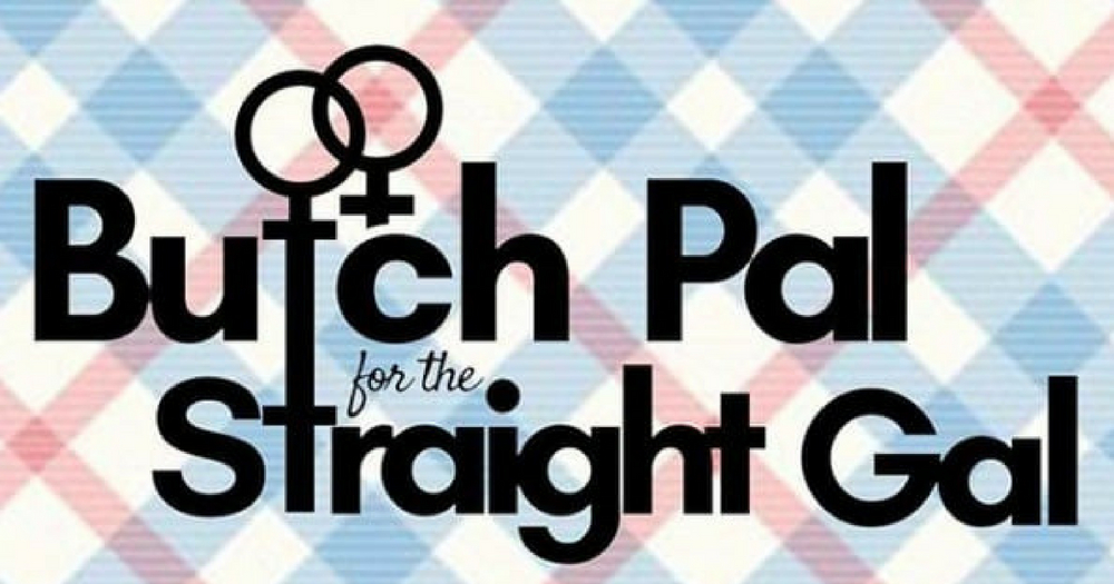 The logo for Butch Pal for the Straight Gal