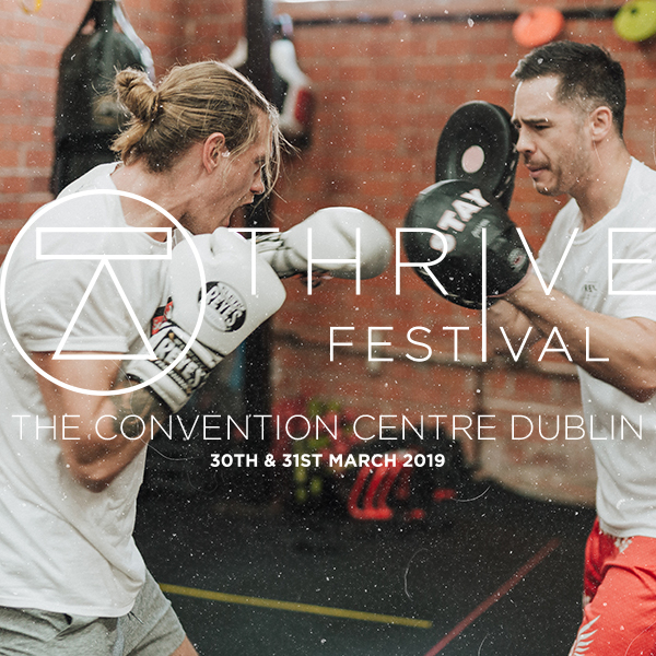 Competition: Win A Pair Of Tickets To Thrive Festival - Ireland’s Newest Fitness, Food & Wellness Event