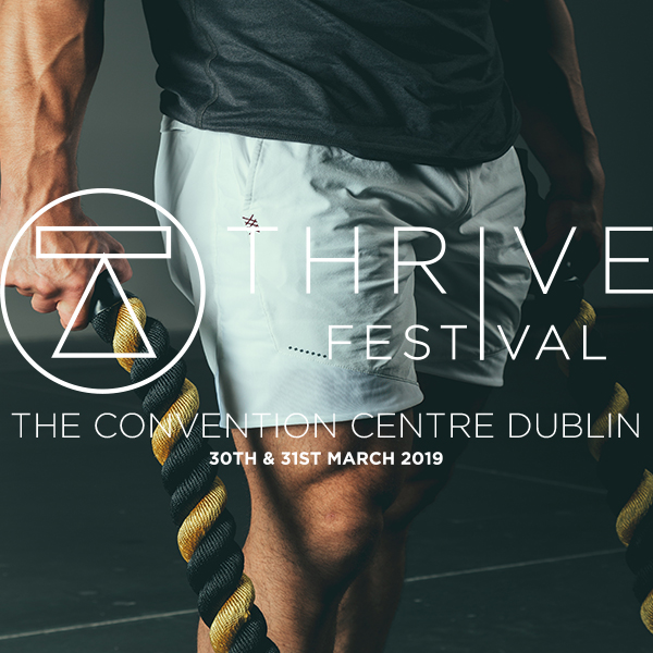 Competition: Win A Pair Of Tickets To Thrive Festival - Ireland’s Newest Fitness, Food & Wellness Event