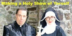 A woman dressed as a nun and a man dressed as a priest pose in a promotional image for an Irish comedy show