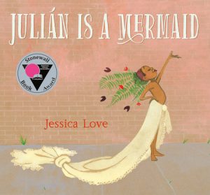 LGBT+ children's books for World Book Day: Julián Is A Mermaid