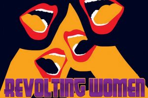 Revolting Women