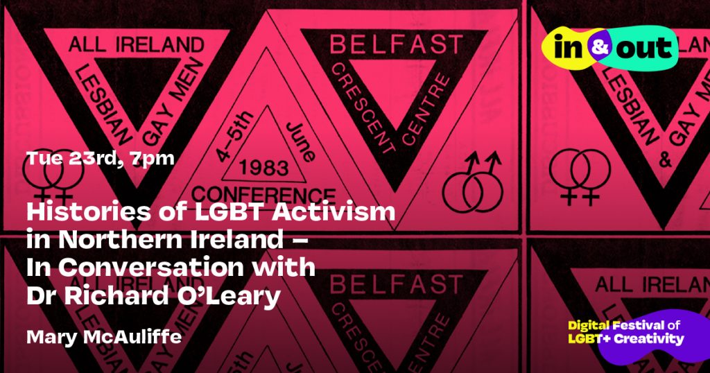 Histories of LGBT+ activism in NI Poster for In and Out Pride week