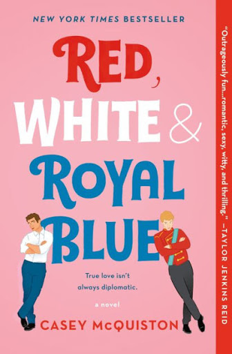Cover of "Red, White, and Royal Blue" The prince and son of the president leaning up against the 'blue' lettering