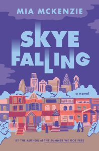 Cover for Skye Falling queer book by author Mia McKenzie