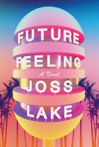 Cover for book Future Feeling by author Joss Lake