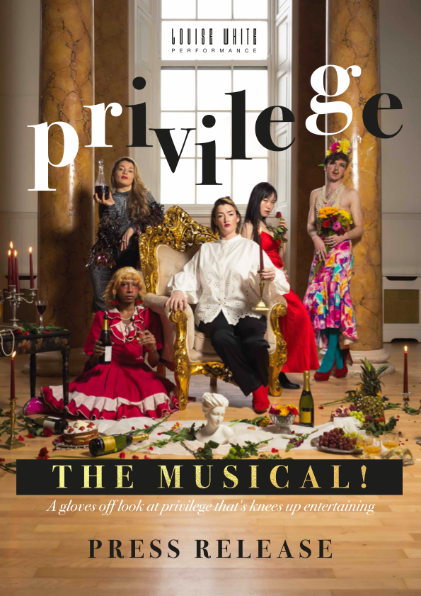Poster for Privilege: The Musical! The photograph shows 5 people sitting and standing in a regal looking room with marble pillars and a gold throne. Around the floor are candles and a table cloth with fruit and empty champagne bottles tossed.