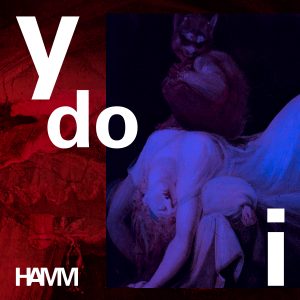 Album cover for y do i by the artist Hamm. The image is dreary with a blue and red background and a woman in the center.