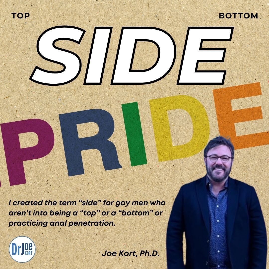 Dr. Joe Kort's Instagram post, that says "Side Pride" in rainbow lettering. The bottom right is a picture of Dr. Joe Kort. Text on the bottom left reads, "I created the terms "side" for gay men who aren't into being a "top" or a "bottom" or practicing anal penetration". Sides on Grindr are an addition to the platform's preference filters.
