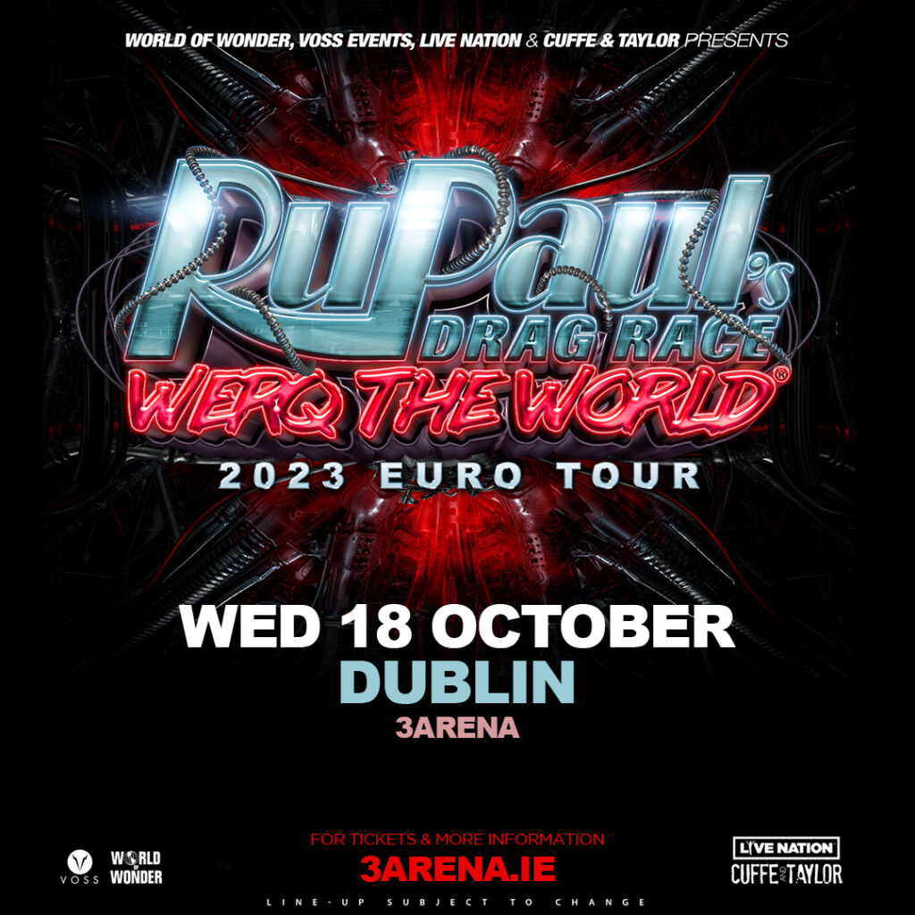 RuPaul’s Drag Race Werq The World 2023 Euro Tour Wednesday 18 October Dublin written on a black background