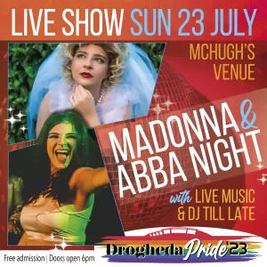 Poster ABBA & Madonna Tribute Drogheda Pride.