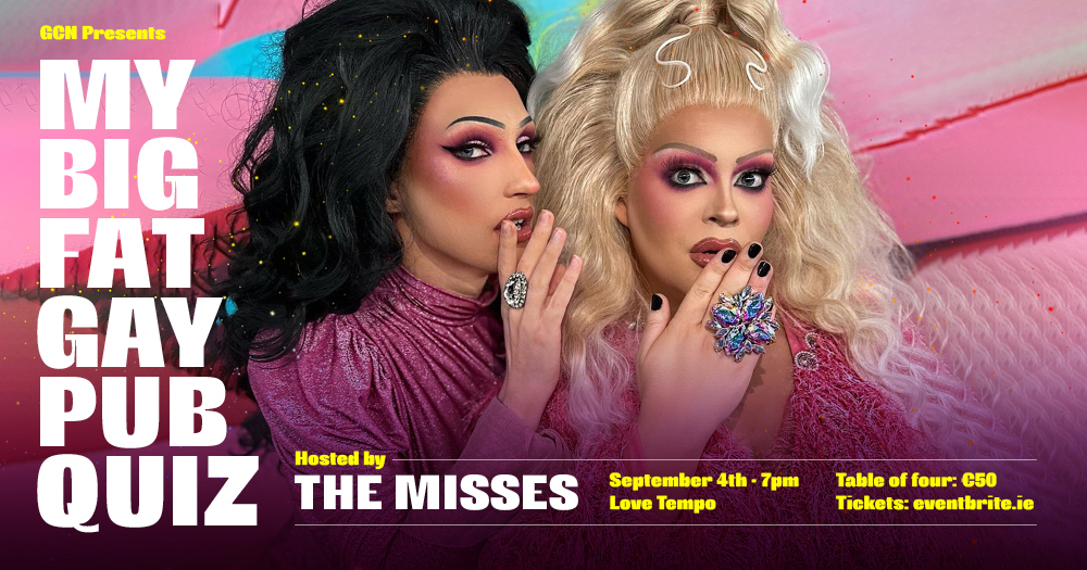 Poster for GCN's My Big Fat Gay Pub Quiz taking place on September 4, with graphics with event details on a photo of the two drag queen The Misses.