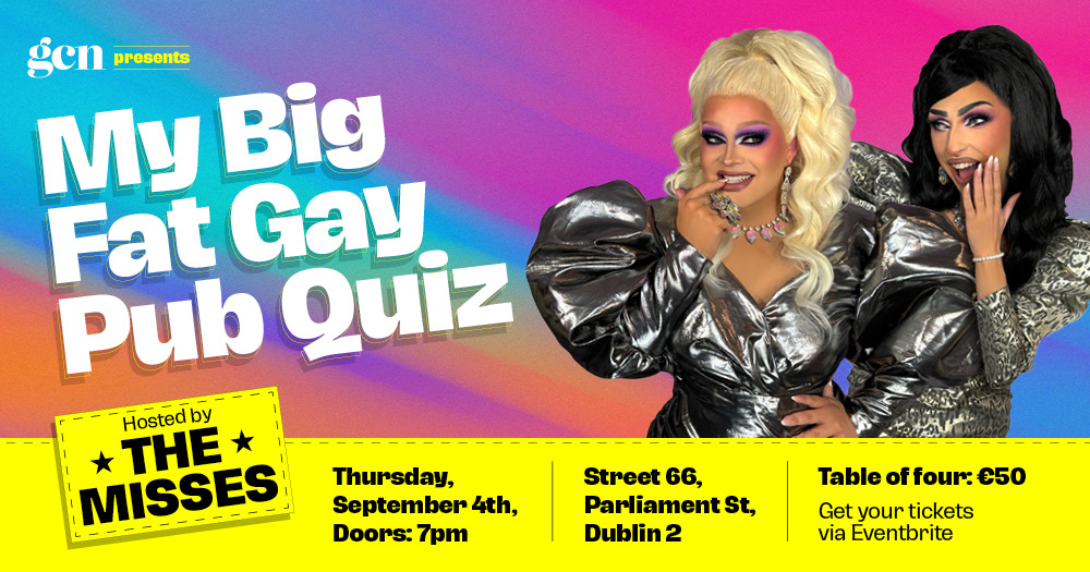 Promotional poster for GCN's My Big Fat Gay Pub Quiz 2025. It has the hosts The Misses on the right with information text across the screen.
